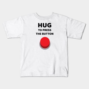Hug Button Kids T-Shirt